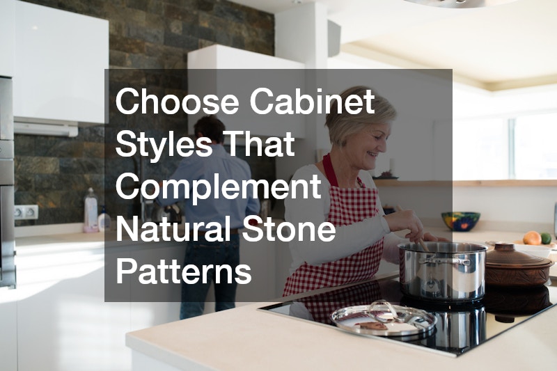 Choose Cabinet Styles That Complement Natural Stone Patterns