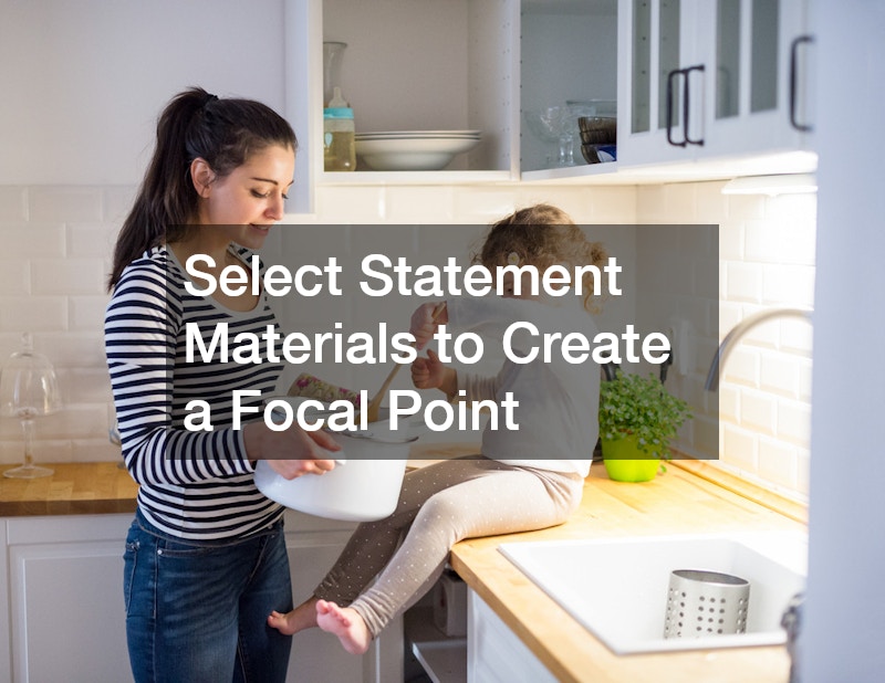 Select Statement Materials to Create a Focal Point