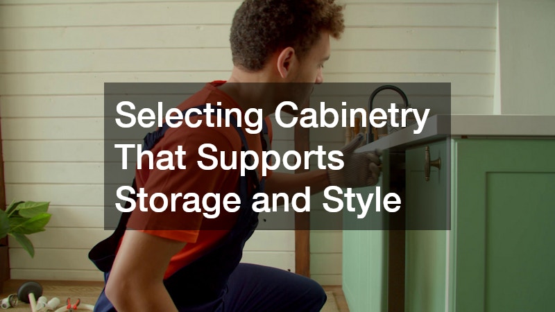 Selecting Cabinetry That Supports Storage and Style