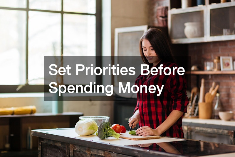 Set Priorities Before Spending Money