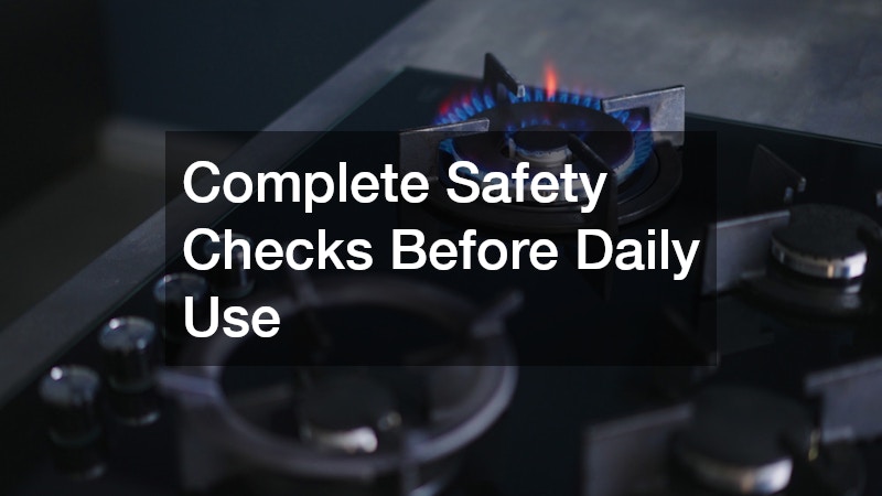 Complete Safety Checks Before Daily Use