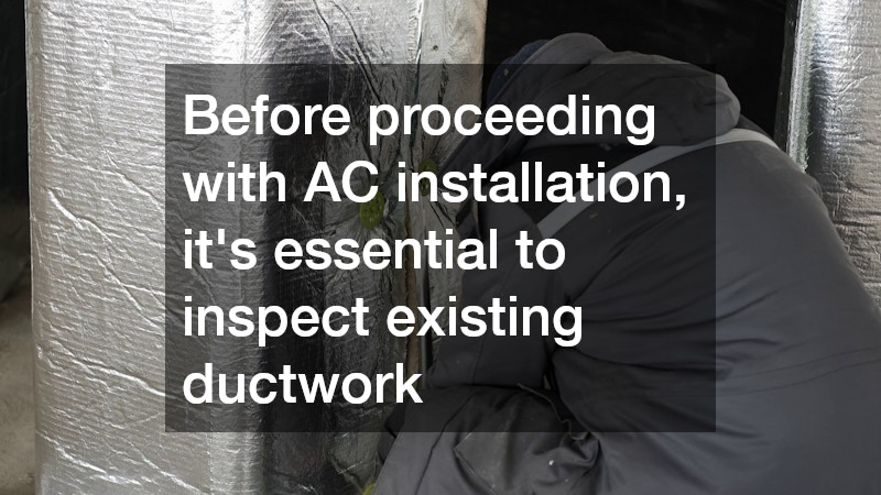 Before proceeding with AC installation, it