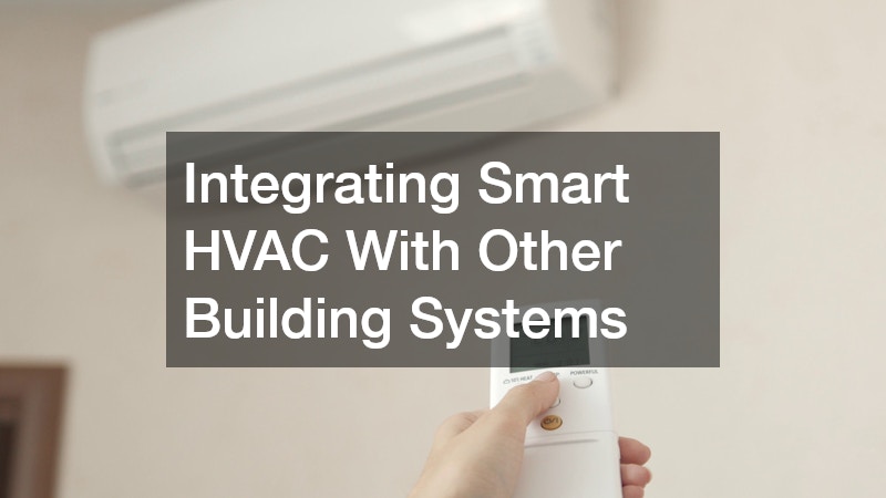 Integrating Smart HVAC With Other Building Systems