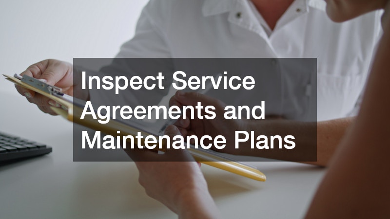 Inspect Service Agreements and Maintenance Plans