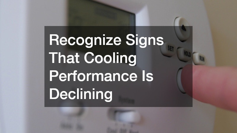 Recognize Signs That Cooling Performance Is Declining