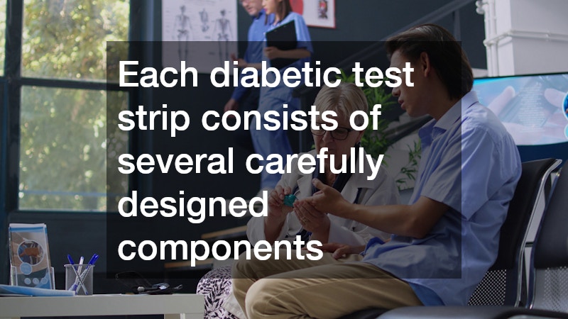 Each diabetic test strip consists of several carefully designed components