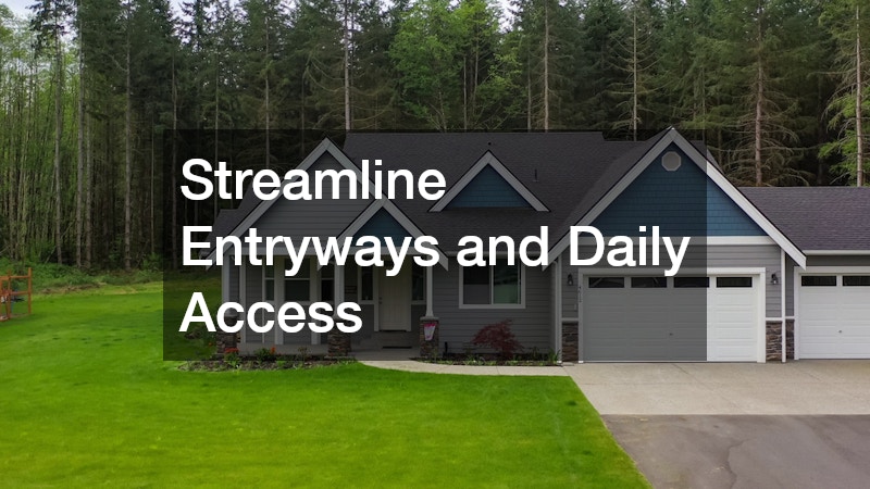 Streamline Entryways and Daily Access