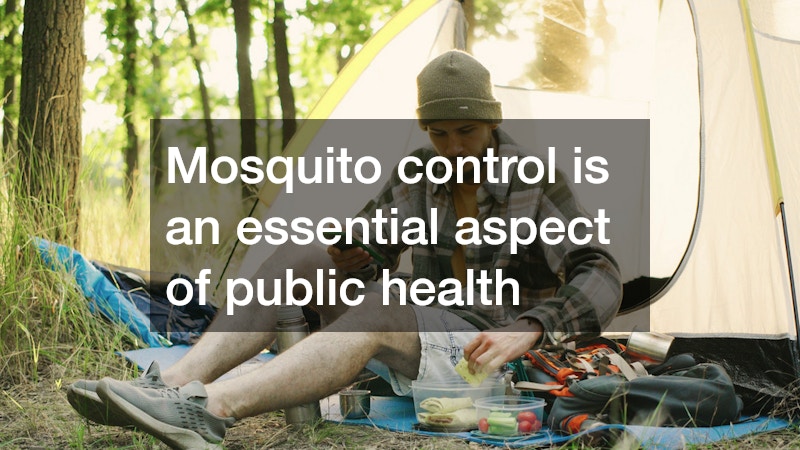Mosquito control is an essential aspect of public health