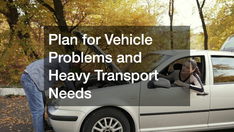 Plan for Vehicle Problems and Heavy Transport Needs