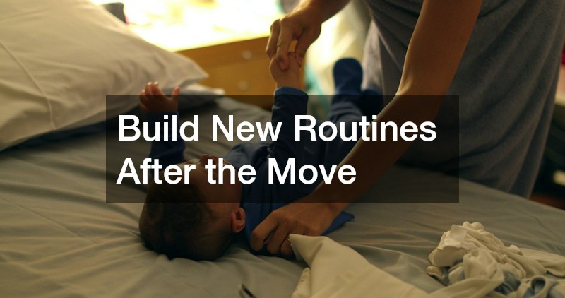 Build New Routines After the Move