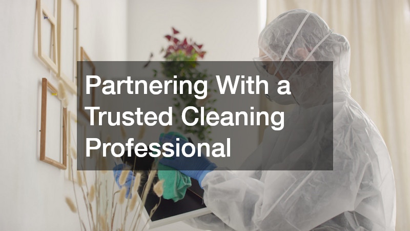 Partnering With a Trusted Cleaning Professional