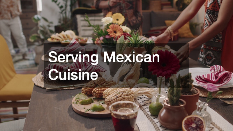 Serving Mexican Cuisine