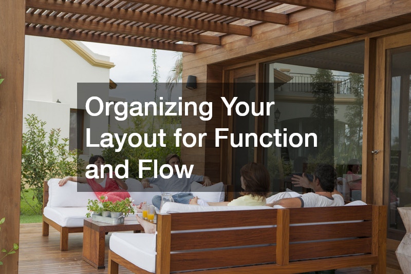 Organizing Your Layout for Function and Flow