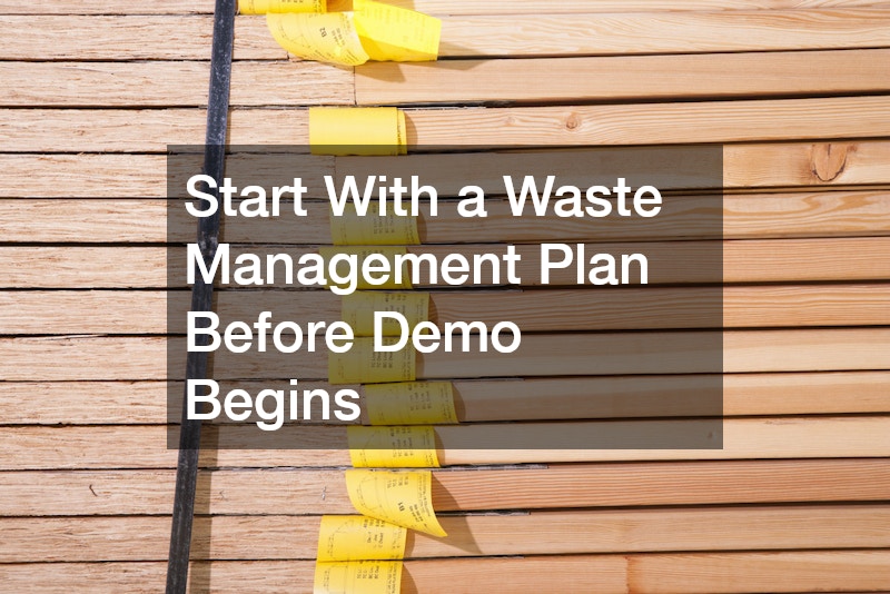 Start With a Waste Management Plan Before Demo Begins