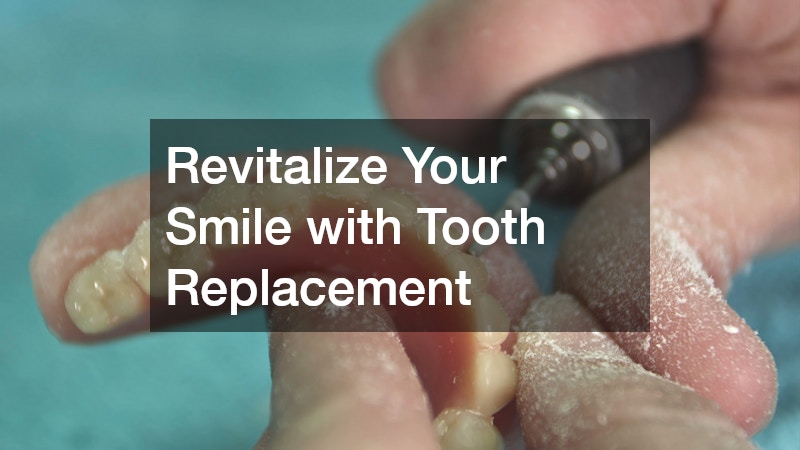 Revitalize Your Smile with Tooth Replacement