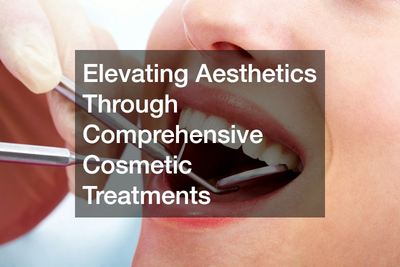 Elevating Aesthetics Through Comprehensive Cosmetic Treatments