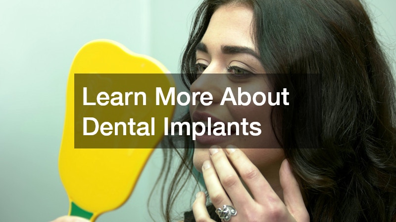 Learn More About Dental Implants
