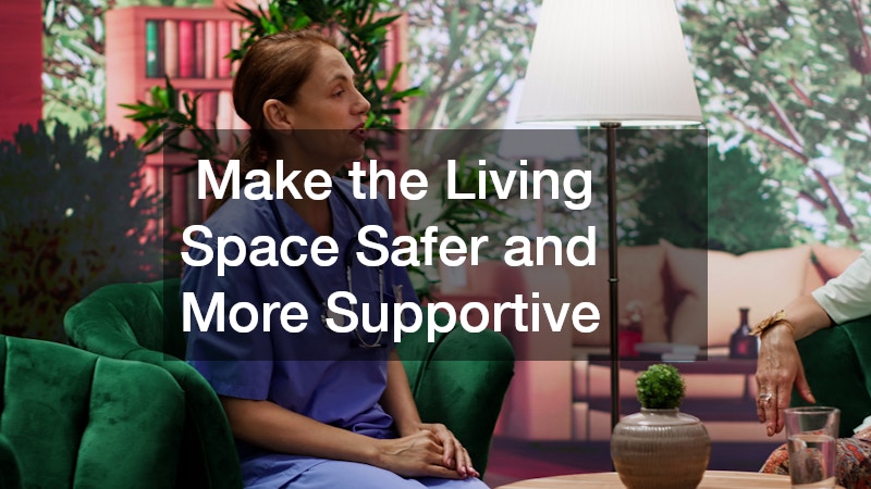  Make the Living Space Safer and More Supportive