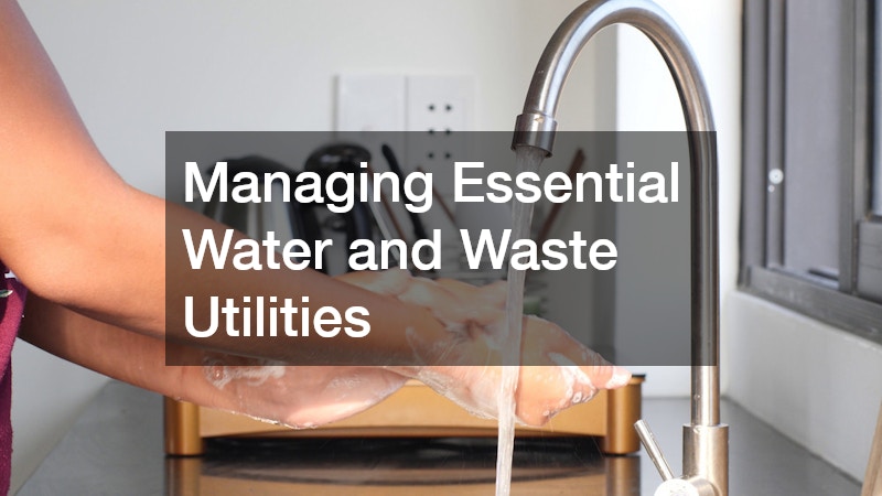 Managing Essential Water and Waste Utilities