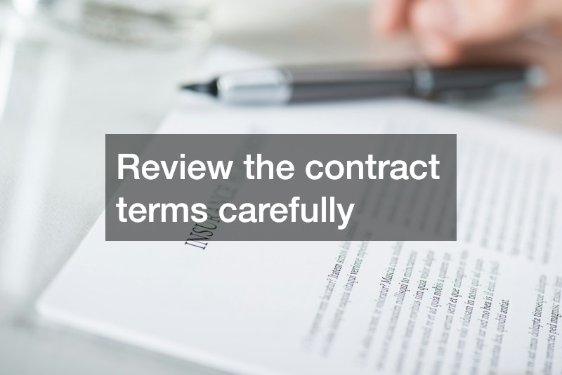 Review the contract terms carefully