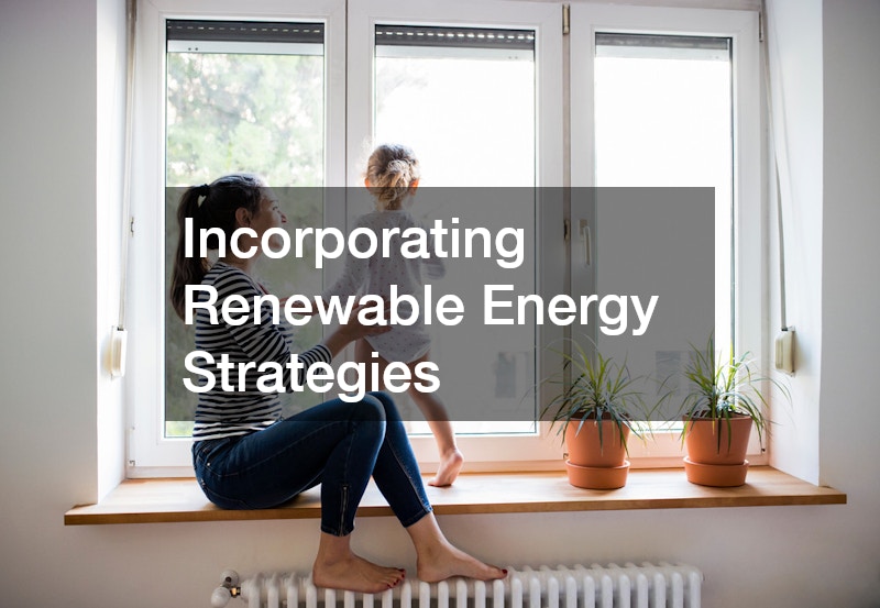 Incorporating Renewable Energy Strategies
