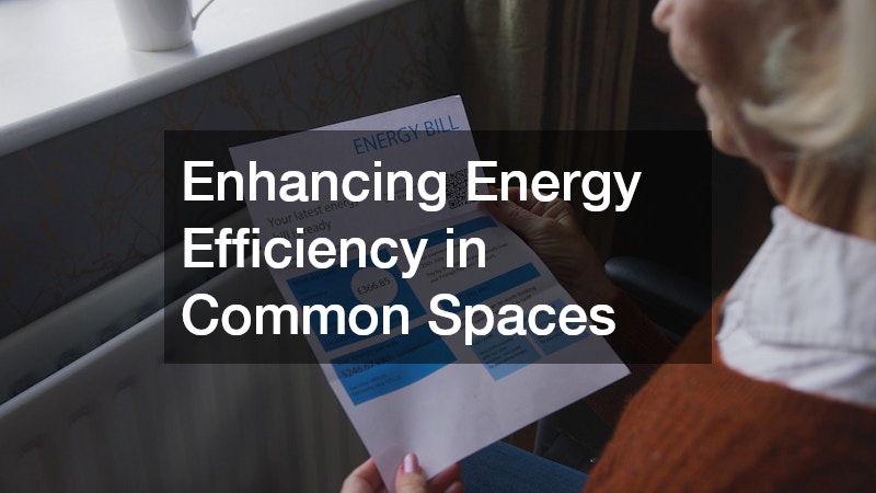Enhancing Energy Efficiency in Common Spaces