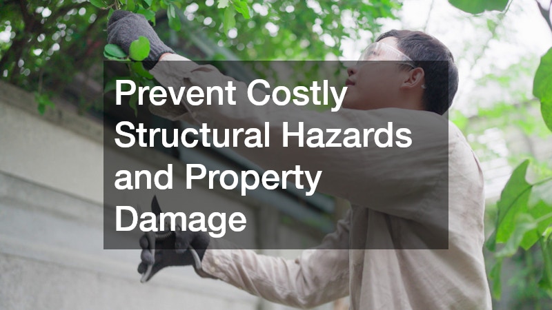 Prevent Costly Structural Hazards and Property Damage