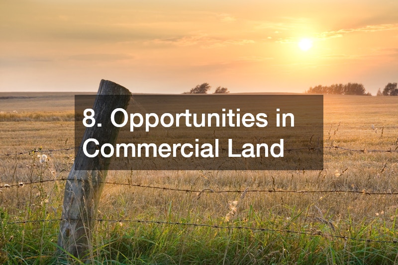 8. Opportunities in Commercial Land