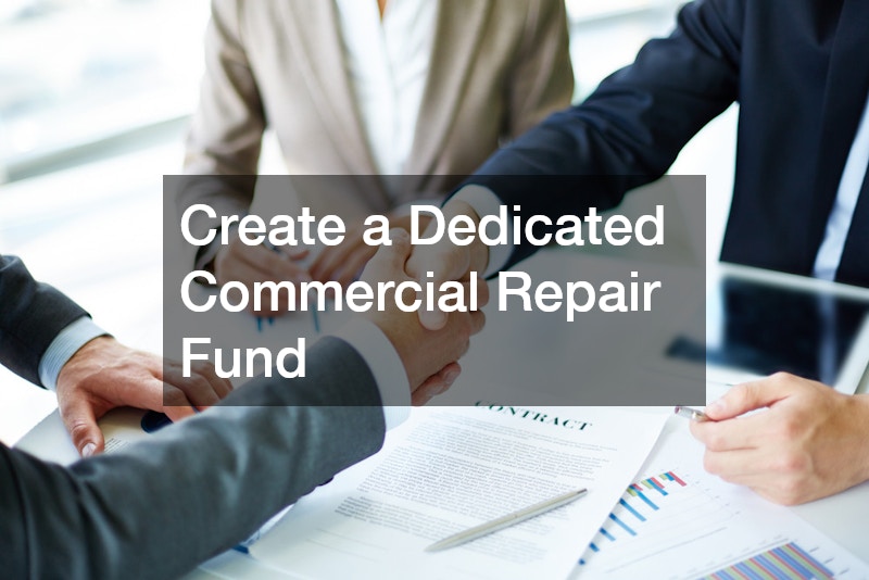 Create a Dedicated Commercial Repair Fund