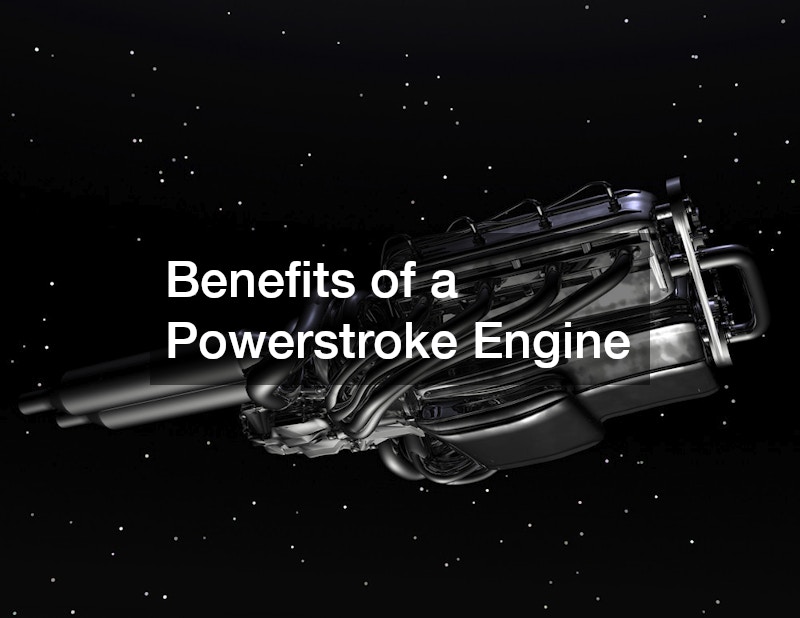 Benefits of a Powerstroke Engine