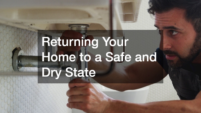 Returning Your Home to a Safe and Dry State