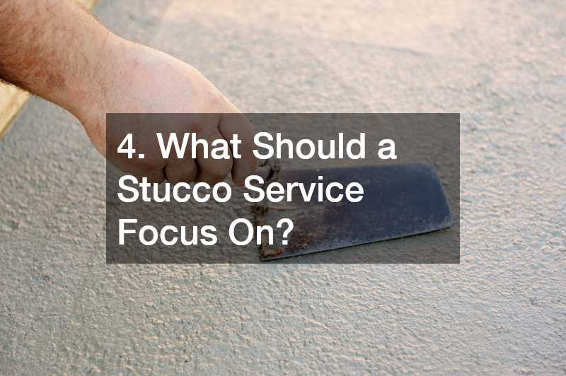 4. What Should a Stucco Service Focus On?