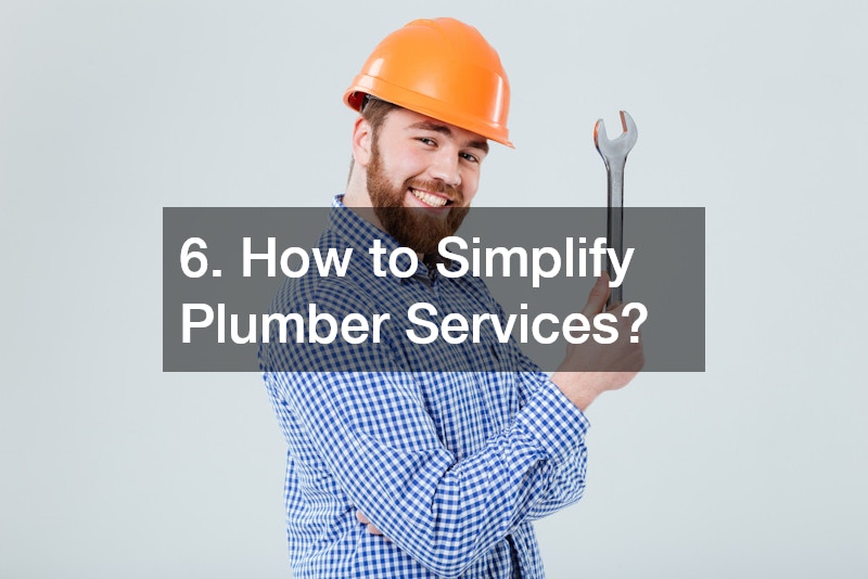 6. How to Simplify Plumber Services?
