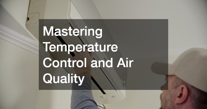 Mastering Temperature Control and Air Quality