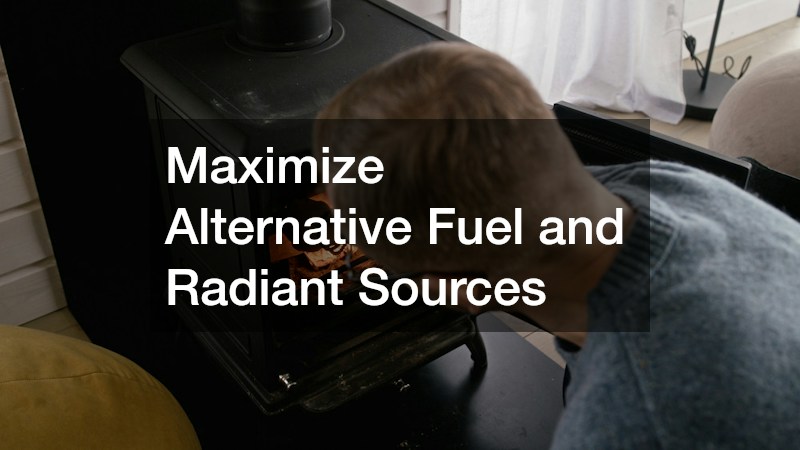 Maximize Alternative Fuel and Radiant Sources