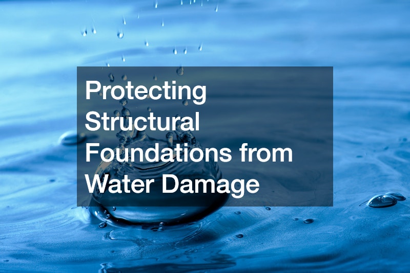 Protecting Structural Foundations from Water Damage