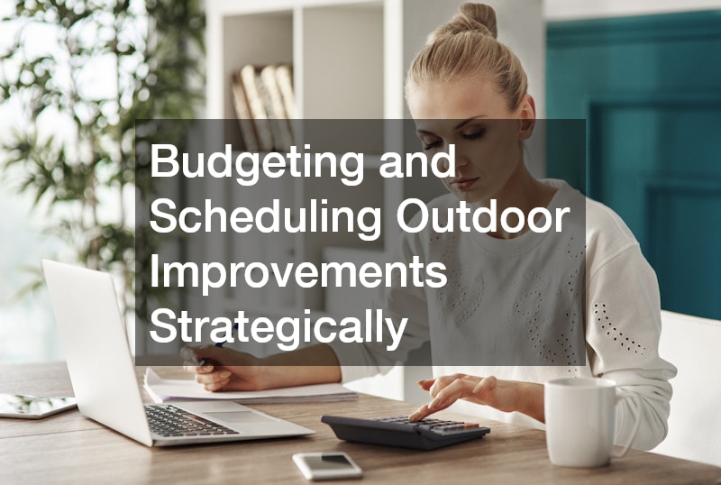 Budgeting and Scheduling Outdoor Improvements Strategically