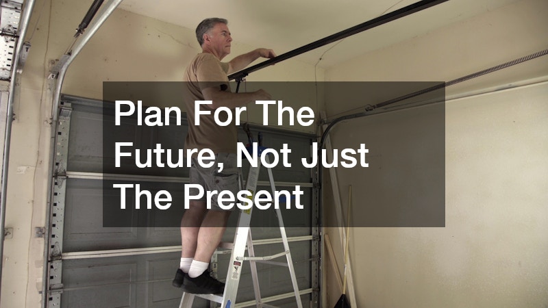 Plan For The Future, Not Just The Present