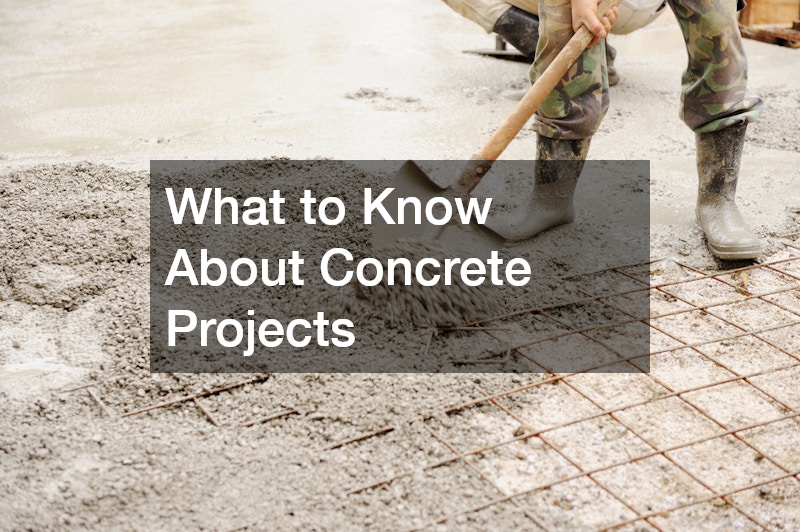 What to Know About Concrete Projects