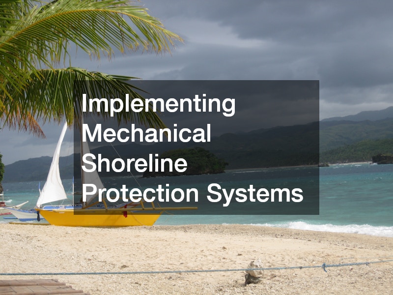 Implementing Mechanical Shoreline Protection Systems