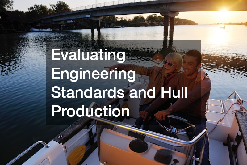 Evaluating Engineering Standards and Hull Production