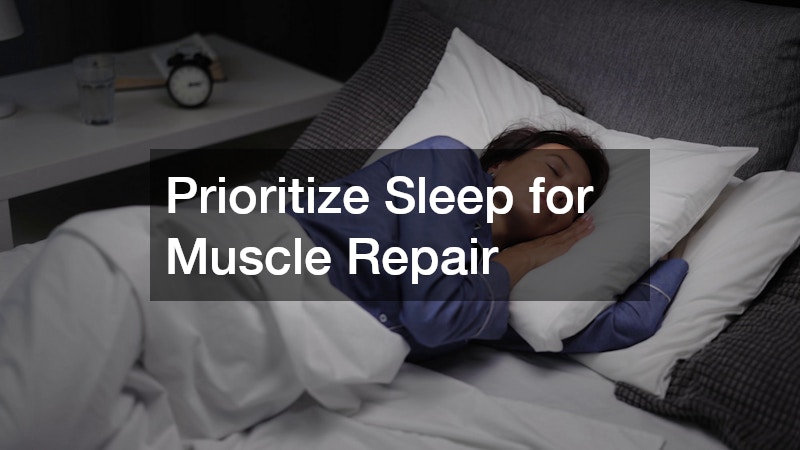 Prioritize Sleep for Muscle Repair