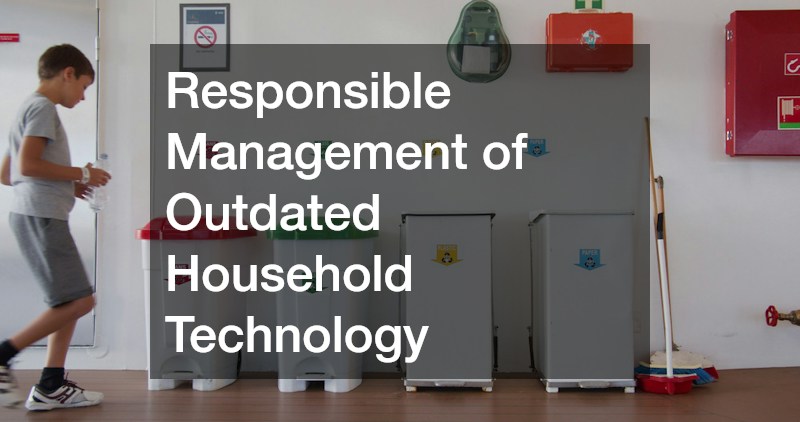 Responsible Management of Outdated Household Technology