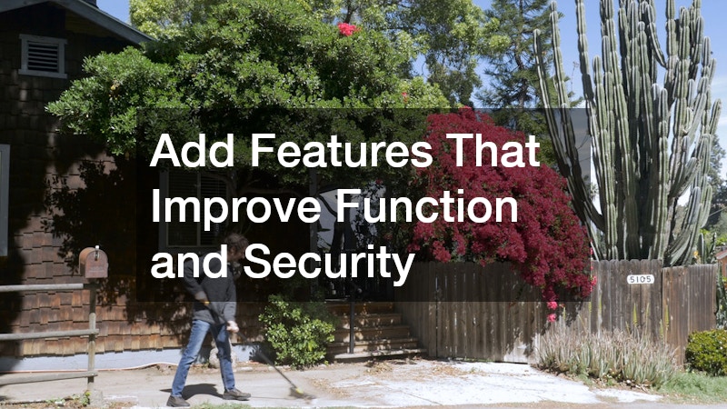 Add Features That Improve Function and Security