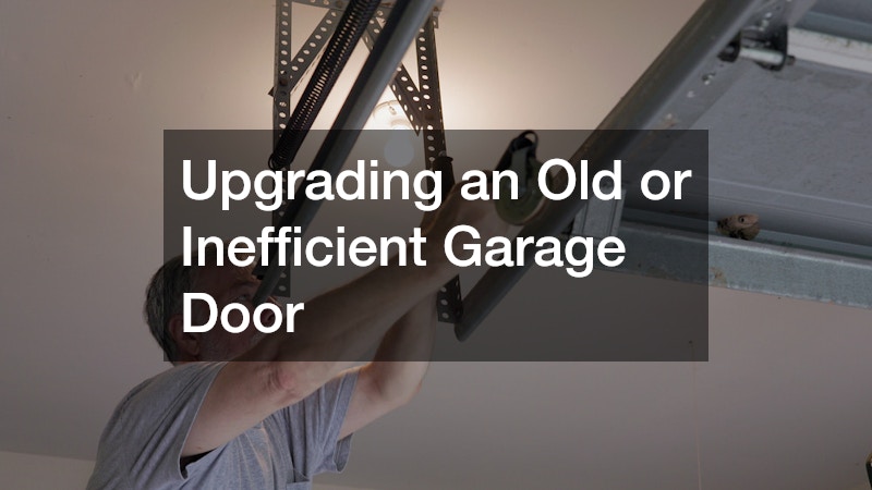 Upgrading an Old or Inefficient Garage Door