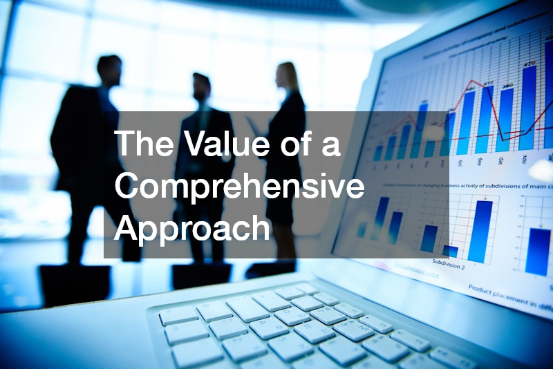 The Value of a Comprehensive Approach
