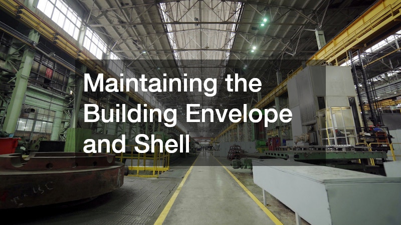 Maintaining the Building Envelope and Shell