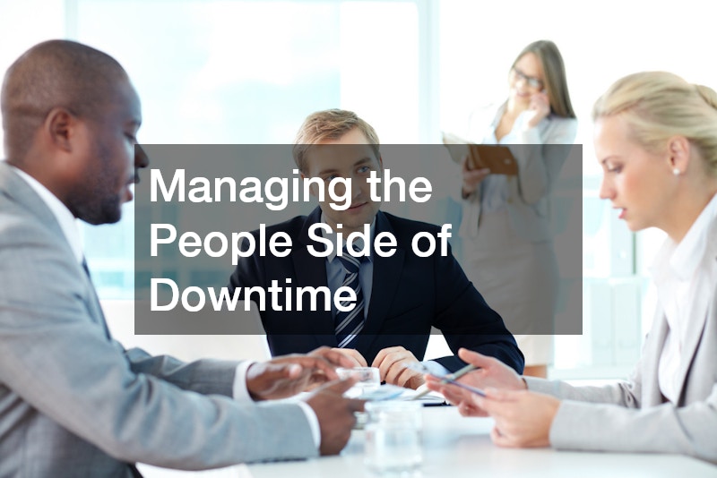 Managing the People Side of Downtime