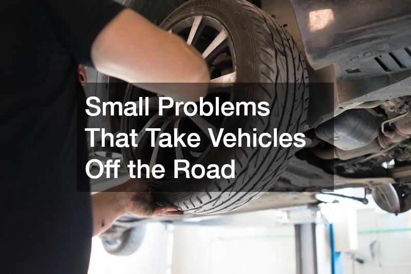 Small Problems That Take Vehicles Off the Road