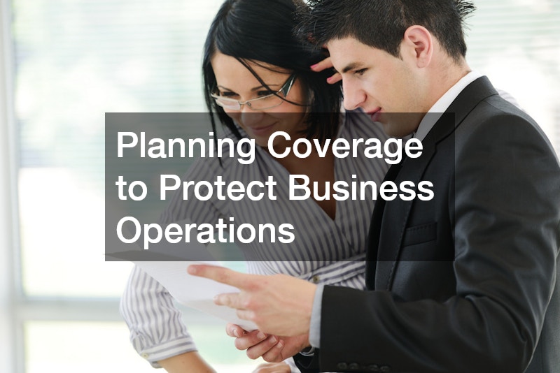 Planning Coverage to Protect Business Operations